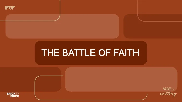 Brick by brick – The battle of faith