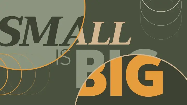 July Theme: Small Is Big
